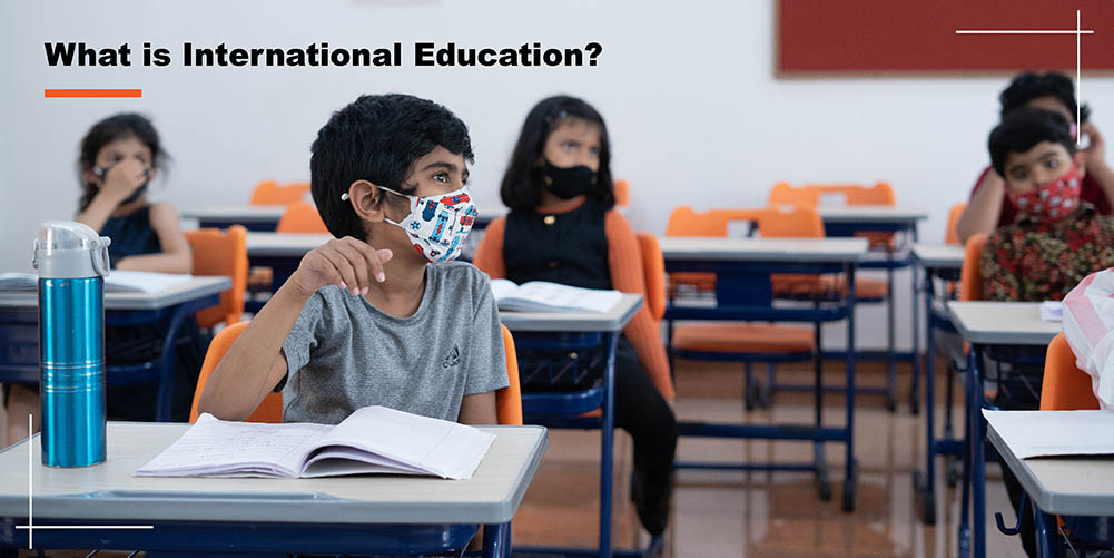 What is International education?