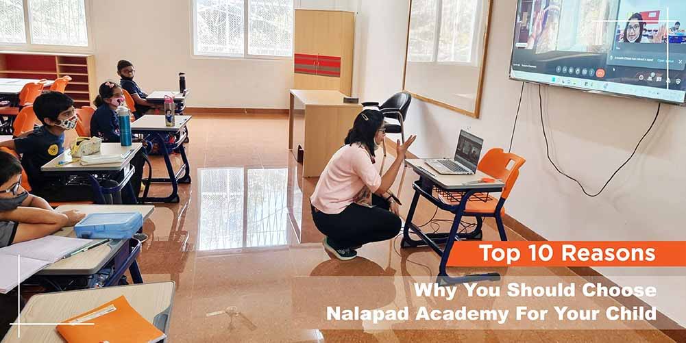 Top 10 Reasons Why You Should Choose Nalapad Academy For Your Child