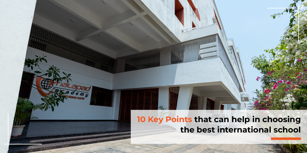 10 Key Points that can help in choosing the best international school