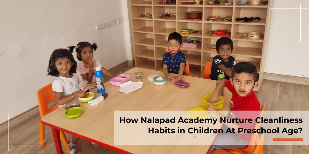 How Nalapad Academy Nurtures Cleanliness Habits in Children at Preschool age