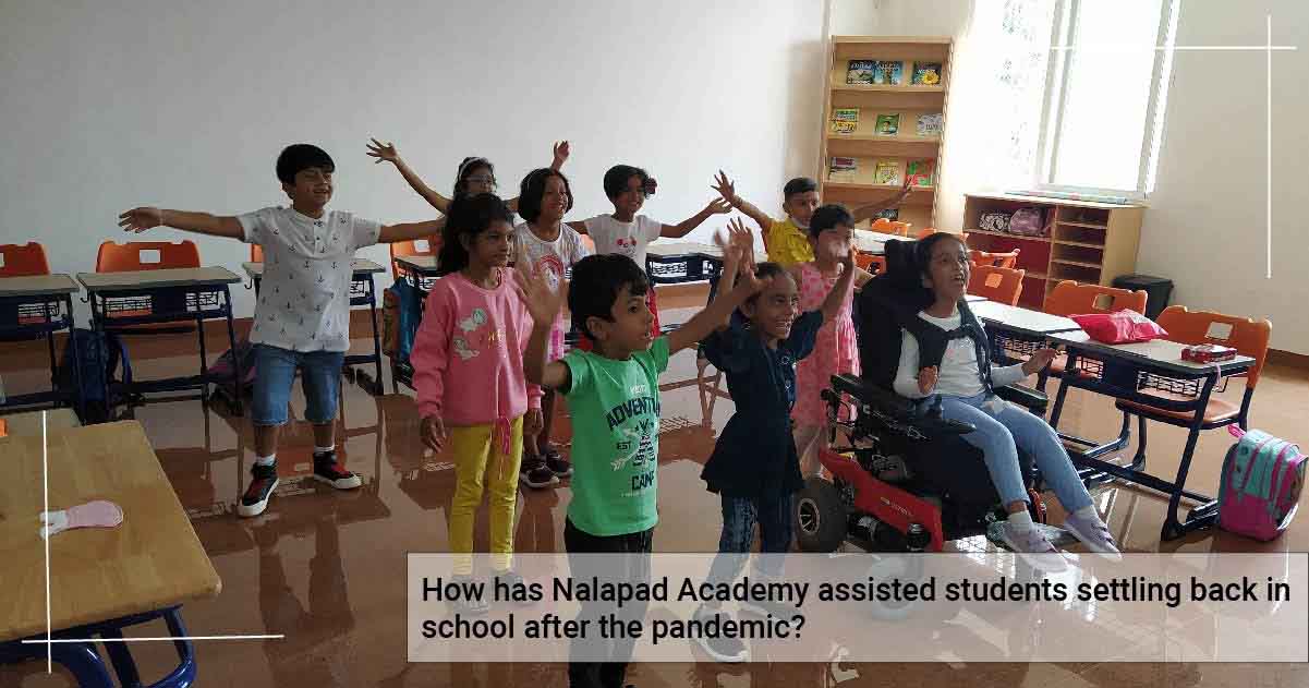 How has Nalapad Academy assisted students settling back in school after the pandemic