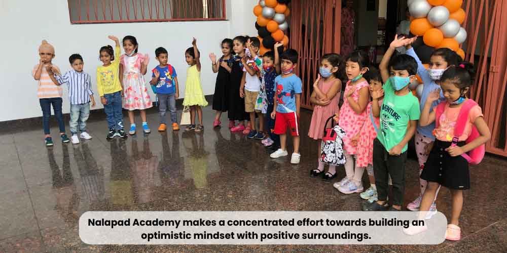 Nalapad Academy makes a concentrated effort towards building an optimistic mindset